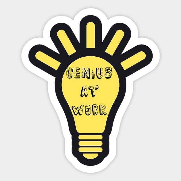 Genius at Work Shirt Sticker by writewin